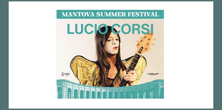 LUCIO CORSI AL MANTOVA SUMMER FESTIVAL