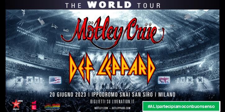 MOTLEY CRUE + DEF LEPPARD - IPPODROMO SNAI MILANO