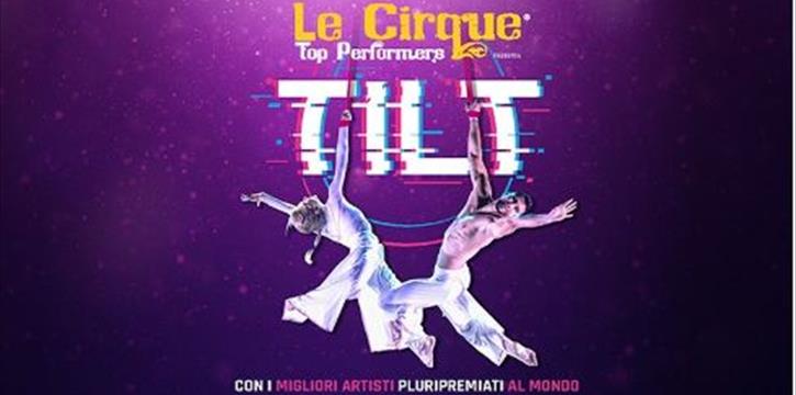 LE CIRQUE WTP IN "TILT WINTER TOUR" AL TEATRO TEAM DI BARI