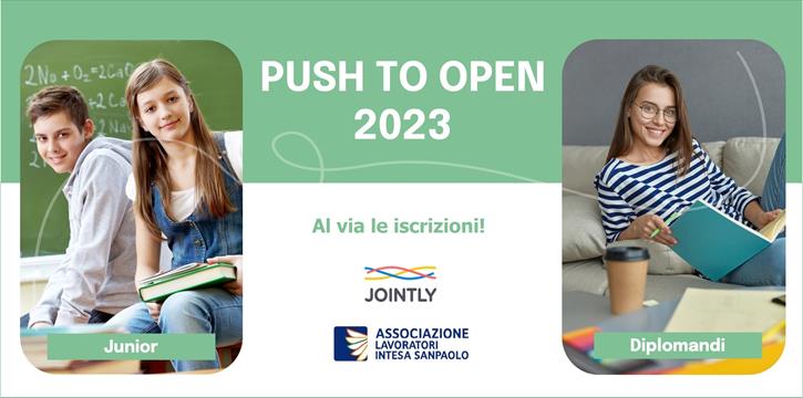 2023: AL VIA LE ISCRIZIONI AI PROGRAMMI PUSH TO OPEN DIPLOMANDI E PUSH TO OPEN JUNIOR