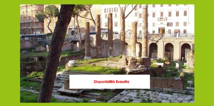 L'AREA SACRA DI LARGO ARGENTINA: LA CITTÀ RITROVATA - NUOVA DATA