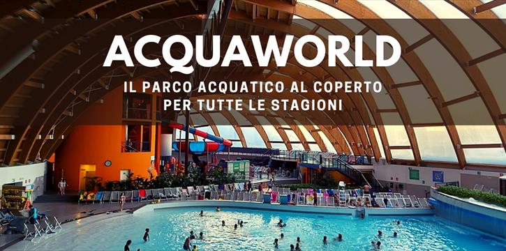 UNA GIORNATA AD ACQUAWORLD