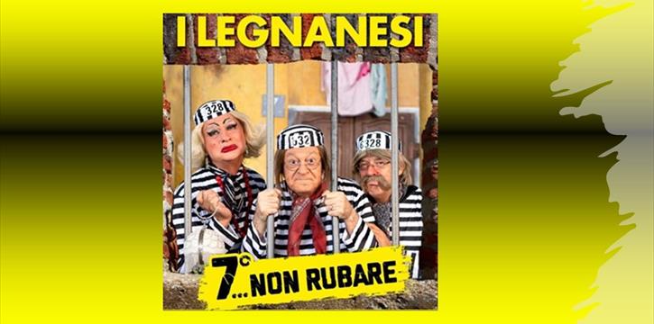 I LEGNANESI: 7°.... NON RUBARE