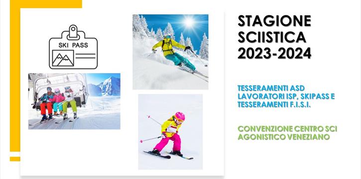 STAGIONE SCIISTICA 2023-2024: CONVENZIONI SKIPASS - TESSERAMENTI ASD LAVORATORI ISP - TESSERAMENTI F.I.S.I. - CONVENZIONI SCICLUB