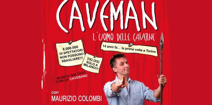 "CAVEMAN - L'UOMO DELLE CAVERNE" AL TEATRO ERBA