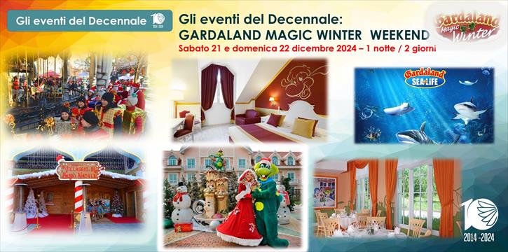 Gli eventi del Decennale: GARDALAND MAGIC WINTER  WEEKEND