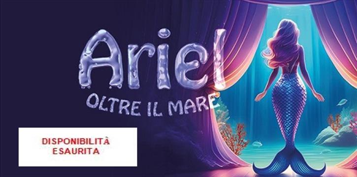 "ARIEL, OLTRE IL MARE" - TEATRO NAZIONALE