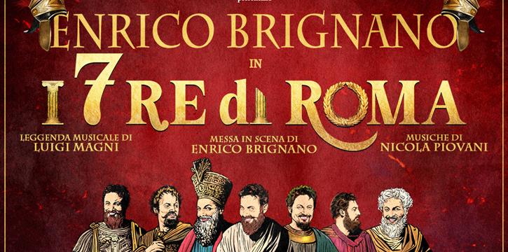 ENRICO BRIGNANO IN: "I 7 RE DI ROMA" - TEATRO DEGLI ARCIMBOLDI