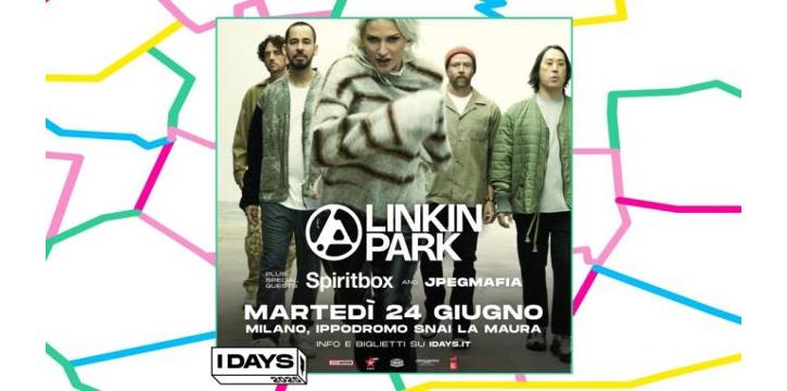 LINKIN PARK - I-DAYS 2025 - IPPODROMO SNAI LA MAURA
