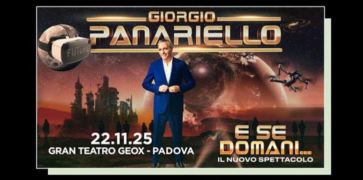 PANARIELLO - "E SE DOMANI…" IL NUOVO SPETTACOLO A PADOVA