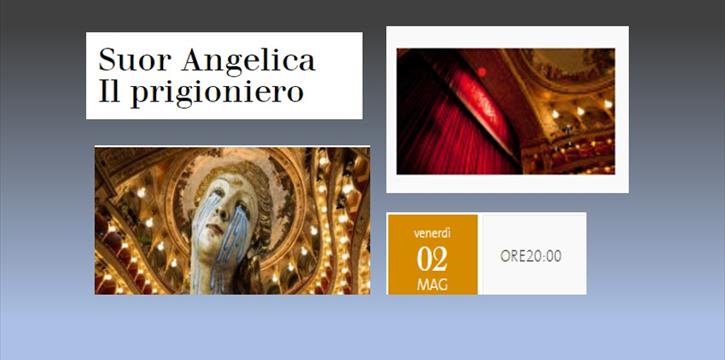 Annullato - TEATRO DELL'OPERA DI ROMA: "SUOR ANGELICA - IL PRIGIONIERO"