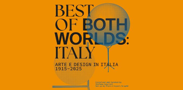 MOSTRA "BEST OF BOTH WORLDS: ITALY" all'ADI DESIGN MUSEUM