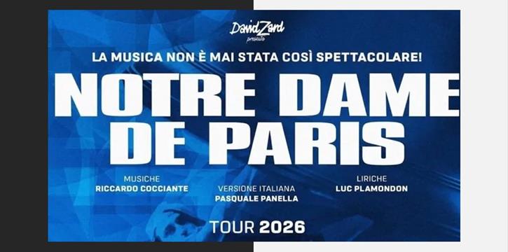 TORNA L'OPERA MODERNA PIÙ FAMOSA: NOTRE DAME DE PARIS - A JESOLO NEL 2026