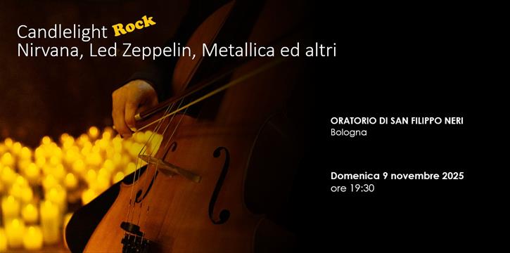 CANDLELIGHT ROCK: NIRVANA, LED ZEPPELIN, METALLICA | BOLOGNA
