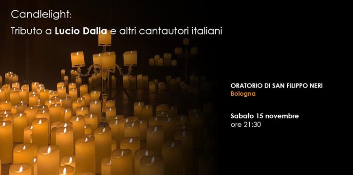 CANDLELIGHT: TRIBUTO A LUCIO DALLA E ALTRI CANTAUTORI ITALIANI | BOLOGNA