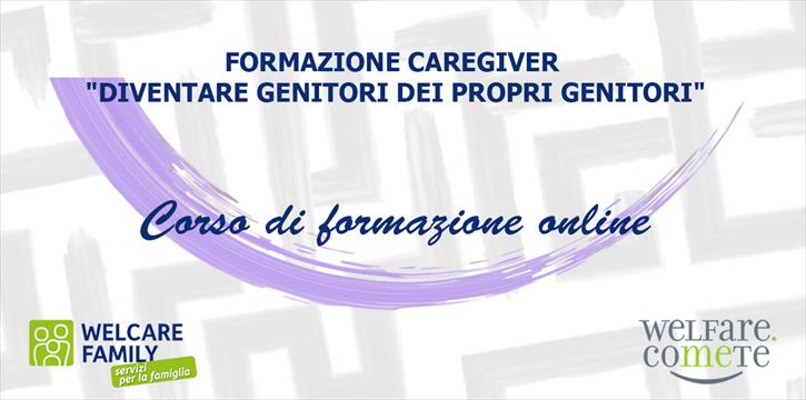 CORSO DI FORMAZIONE ONLINE: DIVENTARE GENITORI DEI PROPRI GENITORI