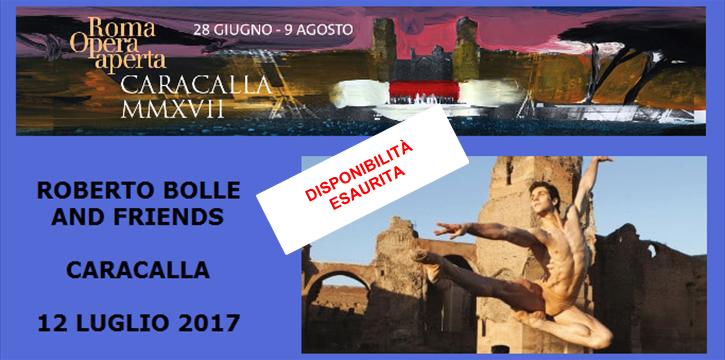 "ROBERTO BOLLE AND FRIENDS” A CARACALLA