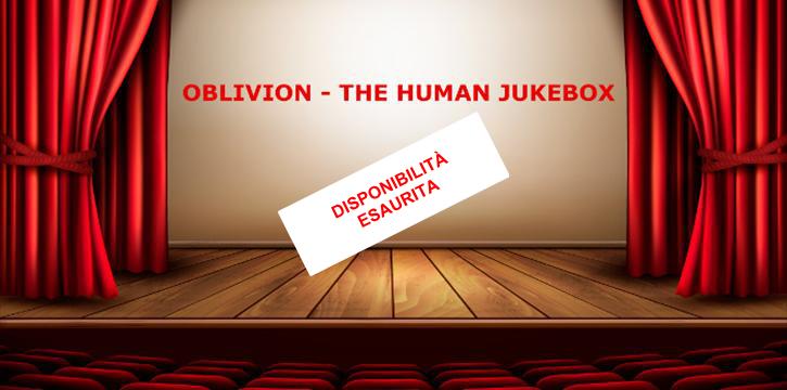 OBLIVION: "THE HUMAN JUKEBOX"