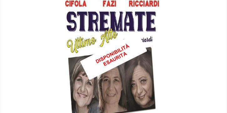 "LE STREMATE - ULTIMO ATTO" AL TEATRO SETTE