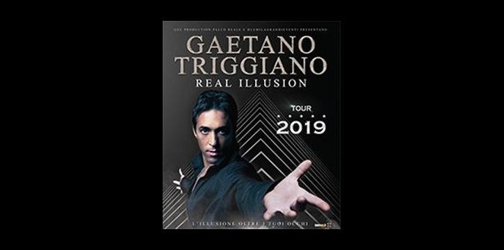 GAETANO TRIGGIANO: "REAL ILLUSION TOUR 2019" AL TEATRO DELLA LUNA