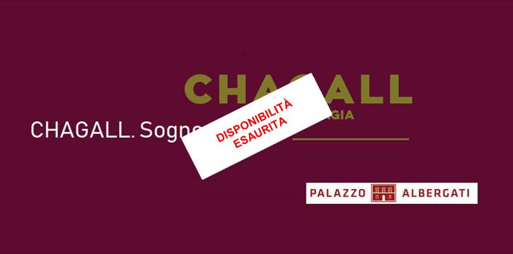 CHAGALL. SOGNO E MAGIA | PALAZZO ALBERGATI - CON IL GRUPPO BOLOGNA