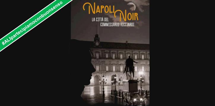 ROAD BOOK "NAPOLI NOIR, LA CITTÀ DEL COMMISSARIO RICCIARDI"