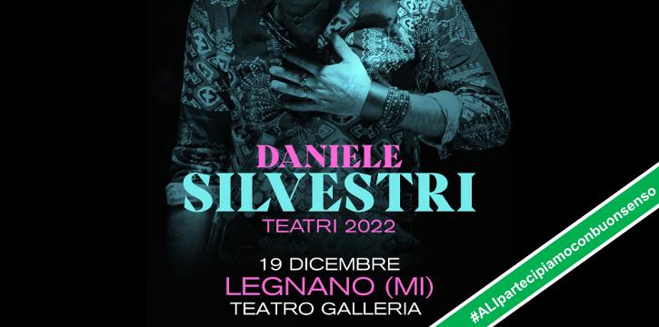 DANIELE SILVESTRI "TOUR TEATRI 2022" AL GALLERIA DI LEGNANO