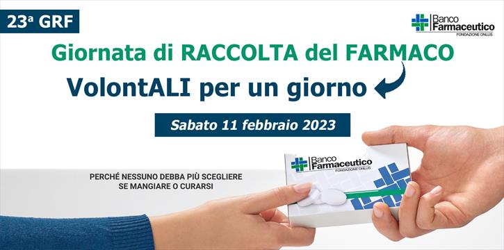 23^ GIORNATA DI RACCOLTA DEL FARMACO 11 FEBBRAIO 2023 - VolontALI cercasi!