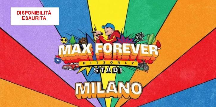 MAX PEZZALI - MAX FOREVER (HITS ONLY) 2024 - STADIO SAN SIRO