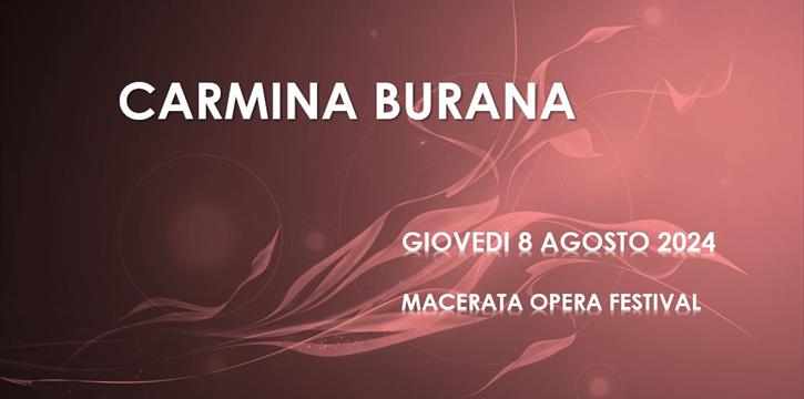 CARMINA BURANA - MACERATA OPERA FESTIVAL