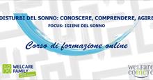DISTURBI DEL SONNO: CONOSCERE, COMPRENDERE, AGIRE - FOCUS IGIENE DEL SONNO - CORSO DI FORMAZIONE ONLINE