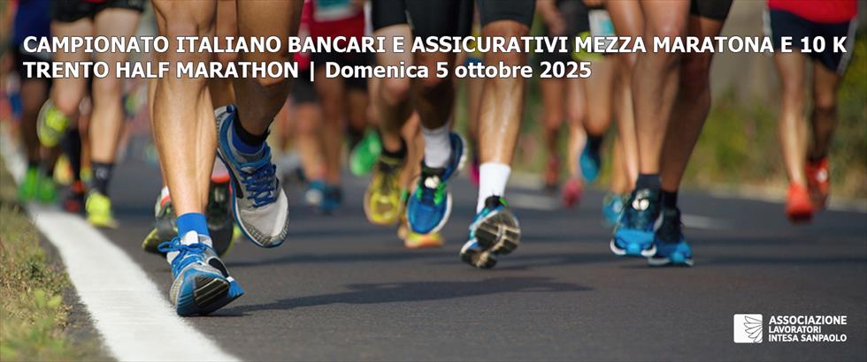 CAMPIONATO ITALIANO BANCARI e ASSICURATIVI MEZZA MARATONA e 10 K TRENTO HALF MARATHON