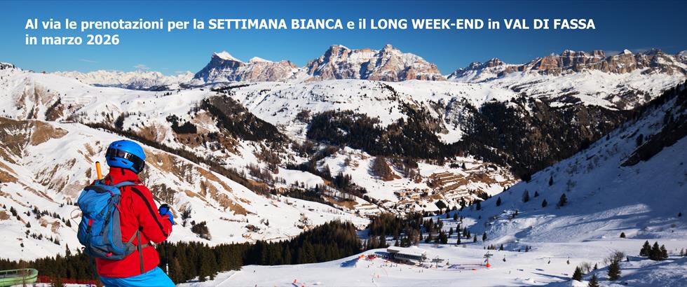 Al via le prenotazioni per la SETTIMANA BIANCA e il LONG WEEK-END in VAL DI FASSA 2026
