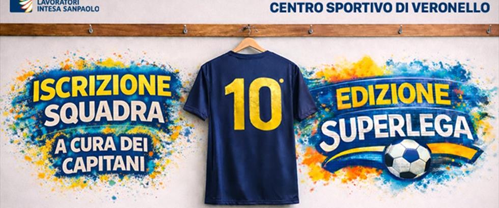 10^ SUPERLEGA ISCRIZIONE A CURA DEI CAPITANI