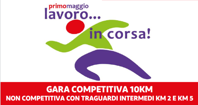 MANIFESTAZIONE PODISTICA PRIMO MAGGIO 2026 ROMA: LAVORO IN... CORSA!