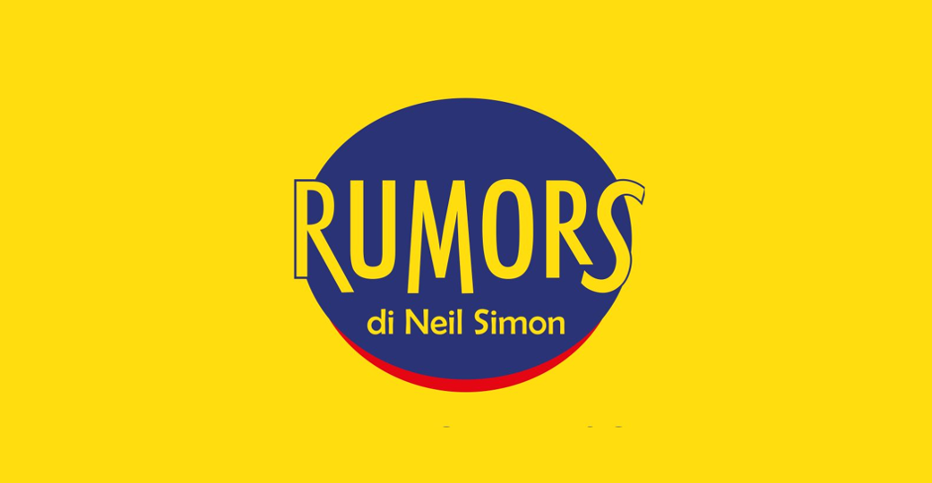 “RUMORS“ DI NEIL SIMON AL TEATRO DI FIESOLE